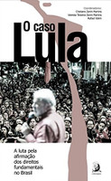 O Caso Lula: A Luta Pela Afirmação dos Direitos Fundamentais no Brasil (Português)