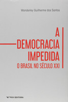 A Democracia Impedida. O Brasil no Século XXI (Português)