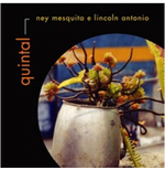 Ney Mesquita e Lincoln Antonio - Quintal (CD)