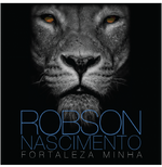 Robson Nascimento - Fortaleza Minha (CD)