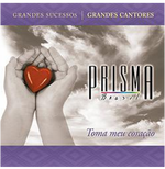 Prisma Brasil - Toma Meu Coração (CD)