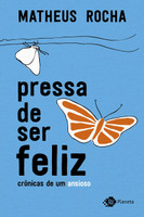 Pressa de ser feliz: Crônicas de um ansioso (Português) 