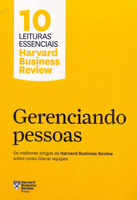 Gerenciando pessoas: Os melhores artigos da Harvard Business Review sobre como liderar equipes (Português)