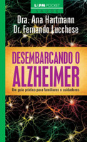 Desembarcando o Alzheimer: um guia prático para familiares e cuidadores