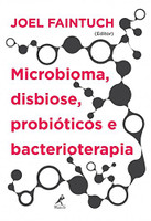 Microbioma, disbiose, probióticos e bacterioterapia (Português) 