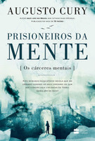 Prisioneiros da Mente. Os Cárceres Mentais (Português)