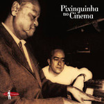 Pixinguinha - No Cinema