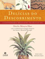 Delícias do Descobrimento: A gastronomia brasileira no século XVI