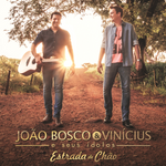 João Bosco & Vinicius e Seus Ídolos - Estrada de Chão 