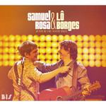Samuel Rosa & Lô Borges Ao Vivo No Cine Theatro Brasil cd