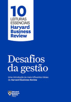 Desafios da gestão: Uma introdução às mais influentes ideias da Harvard Business Review (Português)
