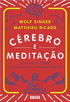 Cérebro e meditação: Diálogos entre o budismo e a neurociência (Português