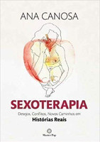 Sexoterapia. Desejos, Conflitos, Novos Caminhos em Histórias Reais (Português) 
