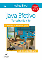 Java Efetivo: as Melhores Práticas Para a Plataforma Java