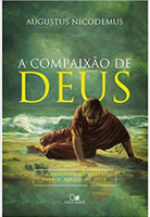 A Compaixão de Deus. A Mensagem de Jonas Para a Igreja de Hoje (Português)