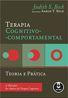 Terapia Cognitivo-comportamental: Teoria e Prática (Português)