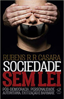 Sociedade sem lei: Pós-democracia, personalidade autoritária, idiotização e barbárie (Português) 