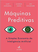 Máquinas Preditivas: a Simples Economia da Inteligência Artificial (Português)