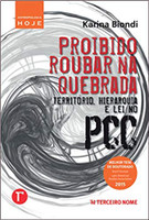 Proibido roubar na quebrada: território, hierarquia e lei no PCC (Português)
