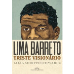 Lima Barreto - Triste Visionário