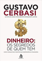 Dinheiro: os segredos de quem tem (Português)