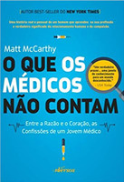 O que os médicos não contam: Entre a razão e o coração, as confissões de um jovem médico (Português) 