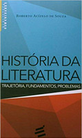 História da Literatura. Trajetória, Fundamentos, Problemas (Português) 