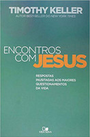 Encontros com Jesus. Respostas Inusitadas aos Maiores Questionamentos da Vida (Português)