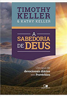 A Sabedoria de Deus - Um Ano de Devocionais Diários em Provérbios (Português)