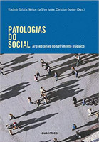 Patologias do social: Arqueologias do sofrimento psíquico (Português)