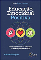 Educação Emocional Positiva. Saber Lidar com as Emoções É Uma Importante Lição (Português)