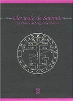 Clavícula de Salomão. As Chaves da Magia Cerimonial (Português) 