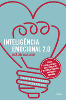 Inteligência Emocional 2.0. Você Sabe Usar a Sua? 