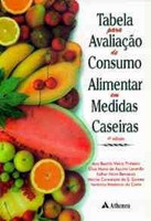 Tabela para Avaliação de Consumo Alimentar em Medidas Caseiras - 5º Edição 2004