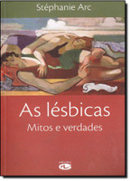 As Lésbicas. Mitos E Verdades