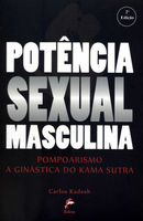 Potência Sexual Masculina: Pompoarismo, a Ginástica do Kama Sutra