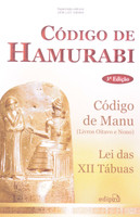 Código de Hamurabi - inclui Lei das XII Tabuas e Código de Manu