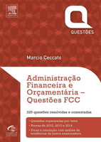 Administração Financeira e Orçamentária - Questões Fcc - 320 Questões Resolvidas e Comentadas