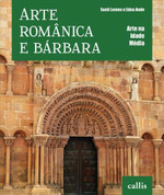 Arte Românica e Bárbara - Col. Arte na Idade Média