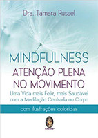 Mindfulness - Atenção Plena No Movimento