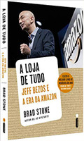 A Loja de Tudo. Jeff Bezos e a Era da Amazon (edição exclusiva Amazon)