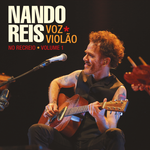 Nando Reis Voz e Violão - No Recreio - Vol. 1