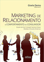 Marketing De Relacionamento & Comportamento Do Consumidor: Estado da Arte, Produçao Nacional, Novas Medidas e Estudos Empíricos