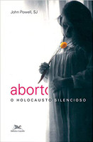 Aborto - O holocausto silencioso
