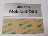 Use Only Mobil Jet Oil II Placard (120mm x 45mm)
