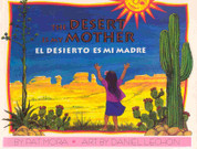The Desert is My Mother/El desierto es mi madre