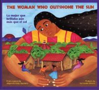 The Woman Who Outshone the Sun/La mujer que brillaba aún más que el sol