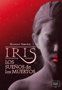 Iris, los sueños de los muertos - Iris, the Dreams of the Dead