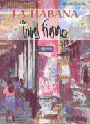 La Habana de Vives Fierro - The Havana of Vives Fierro