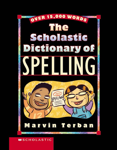 Scholastic Dctionary of Spelling